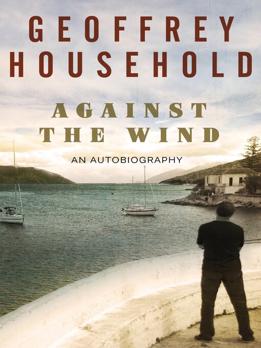 Title details for Against the Wind by Geoffrey Household - Available